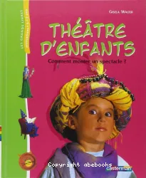 Théâtre d'enfants : comment monter un spectacle ?