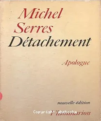 Détachement: Apologue