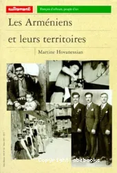 Les Arméniens et leurs territoires