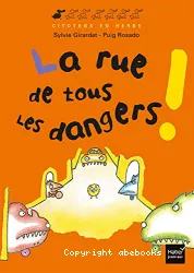 La Rue de tous les dangers