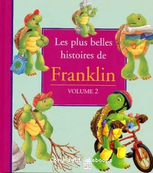 Les Plus belles histoires de Franklin. 2