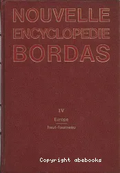 Nouvelle encyclopédie Bordas Tome 4 : Europe-Haut-fourneau