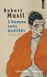 L'Homme sans qualités. Tome II