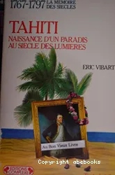 Tahiti: naissance d'un paradis au Siècle des Lumières