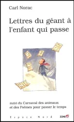 Lettres du géant à l'enfant qui passe et autres poèmes