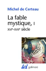 La Fable mystique: XVIe - XVIIe siècle