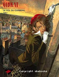 Le Vol du corbeau. Tome 1