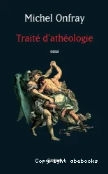 Traité d'athéologie