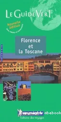 Florence et la Toscane