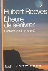 L'Heure de s'enivrer: L'Univers a-t-il un sens?