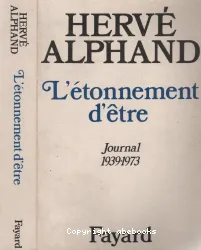 L'Etonnement d'être: journal (1939-1973)