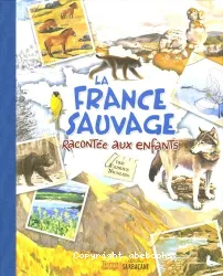 La France sauvage racontée aux enfants