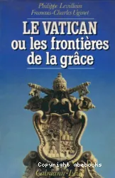 Le Vatican ou les frontières de la grâce