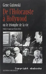 De l'Holocauste à Hollywood