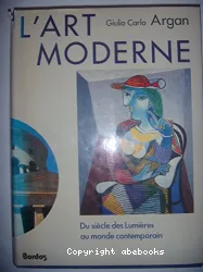 L'Art moderne: Du siècle des Lumières au monde contemporain