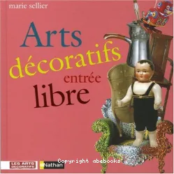 Arts décoratifs, entrée libre