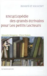 Encyclopédie des grands écrivains pour les petits lecteurs