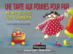 Une tarte aux pommes pour papi = An apple pie for grandpa