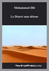 Le Désert sans détour