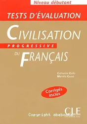 Civilisation progressive du français : niveau débutant : tests d'évaluation