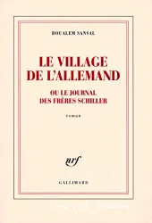 Le Village de l'Allemand ou Le journal des frères Schiller : roman
