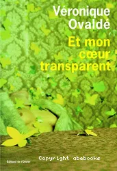 Et mon coeur transparent