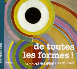 De toutes les formes ! : les formes dans l'art