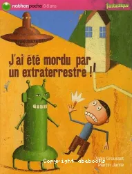 J'ai été mordu par un extraterrestre !