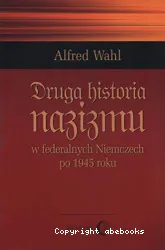 Druga historia nazizmu w federalnych Niemczech po 1945 roku