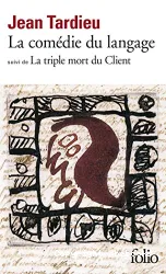 La Comédie du langage; La Triple mort du Client