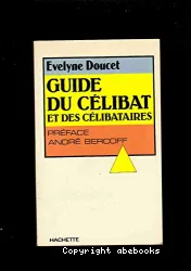 Guide du célibat et des célibataires