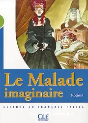 Le Malade imaginaire : adapté en français facile