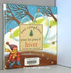 Mes comptines pour les jours d'hiver