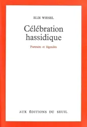 Célébration hassidique: portraits et légendes