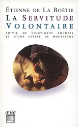 La Servitude volontaire ; Suivi de Vingt-neuf sonnets