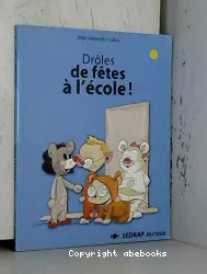 Drôles de fêtes à l'école !