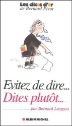 Evitez de dire, dites plutôt