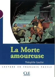 La Morte amoureuse : adapté en français facile