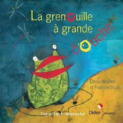 La Grenouille à grande bouche