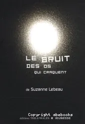 Le Bruit des os qui craquent