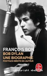 Bob Dylan : une biographie