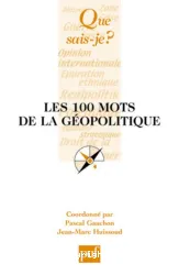 Les 100 mots de la géopolitique