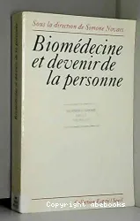 Biomédecine et devenir de la personne