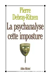 La Psychanalyse cette imposture