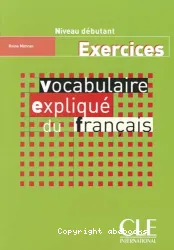 Vocabulaire expliqué du français : niveau débutant