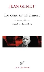 Le Condamné à mort ; et autres poèmes ; suivi de Le Funambule