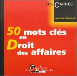 50 mots clés en droit des affaires