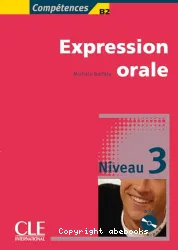 Expression orale : niveau 3 : [niveau B2]