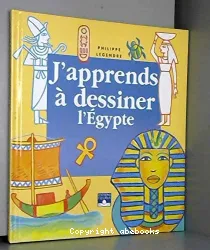 J'apprends à dessiner l'Egypte