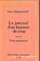 Le Journal d'un homme de trop; Trois rencontres